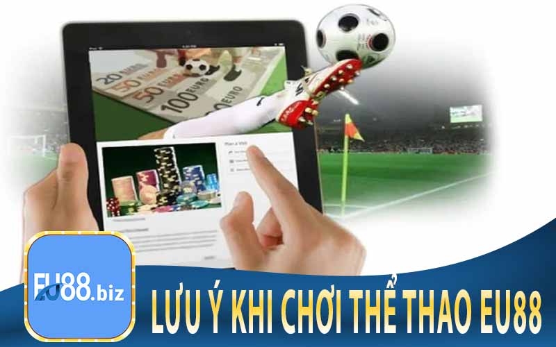 Những Điều Cần Chú Ý Tại Thể Thao EU88